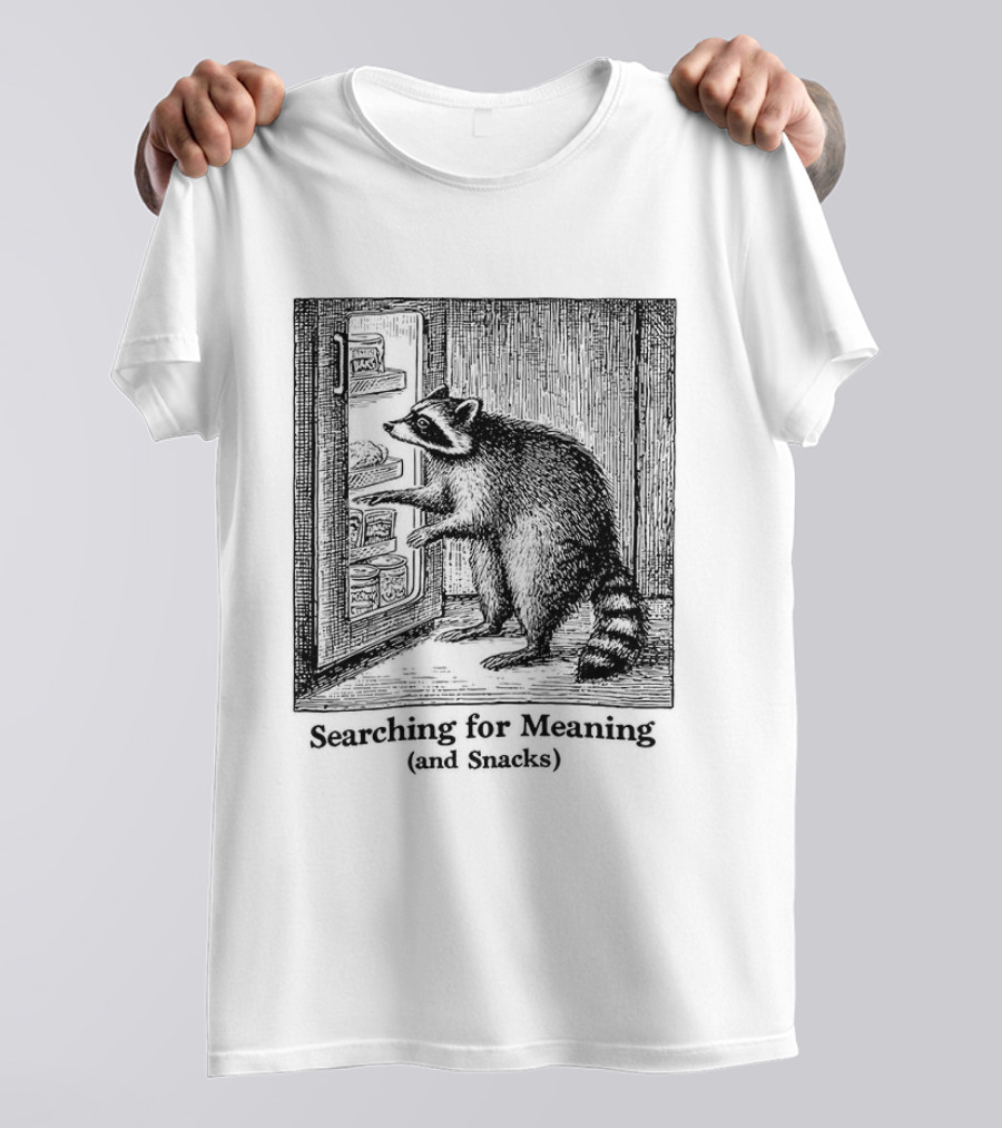 Searching For Meaning And Snacks Raccoon Fridge T-Shirt