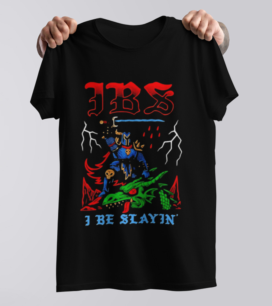 IBS I Be Slayin' Fantasy Warrior And Dragon Battle T-Shirt