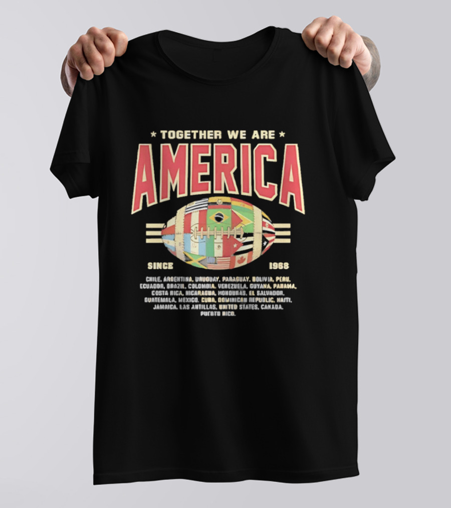 Together We Are America Flags Football Countries Since 1893 T-Shirt