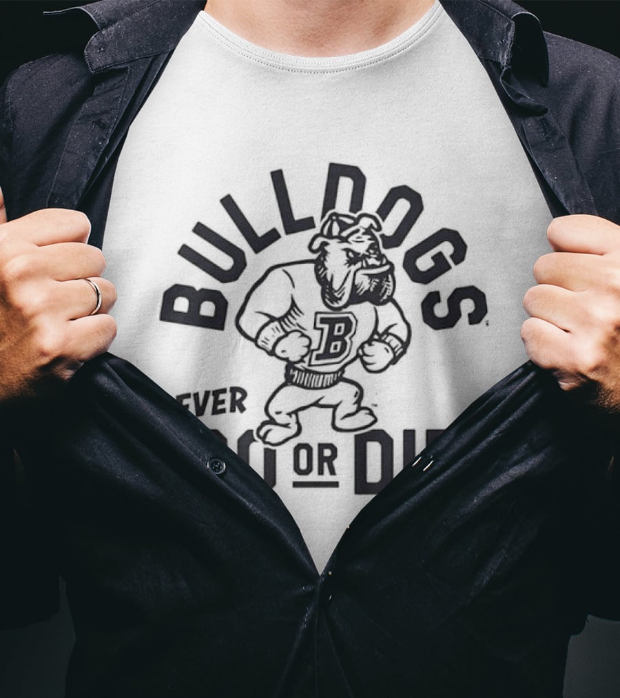 Butler Bulldogs Ever Do Or Die Bulldogs T-Shirt
