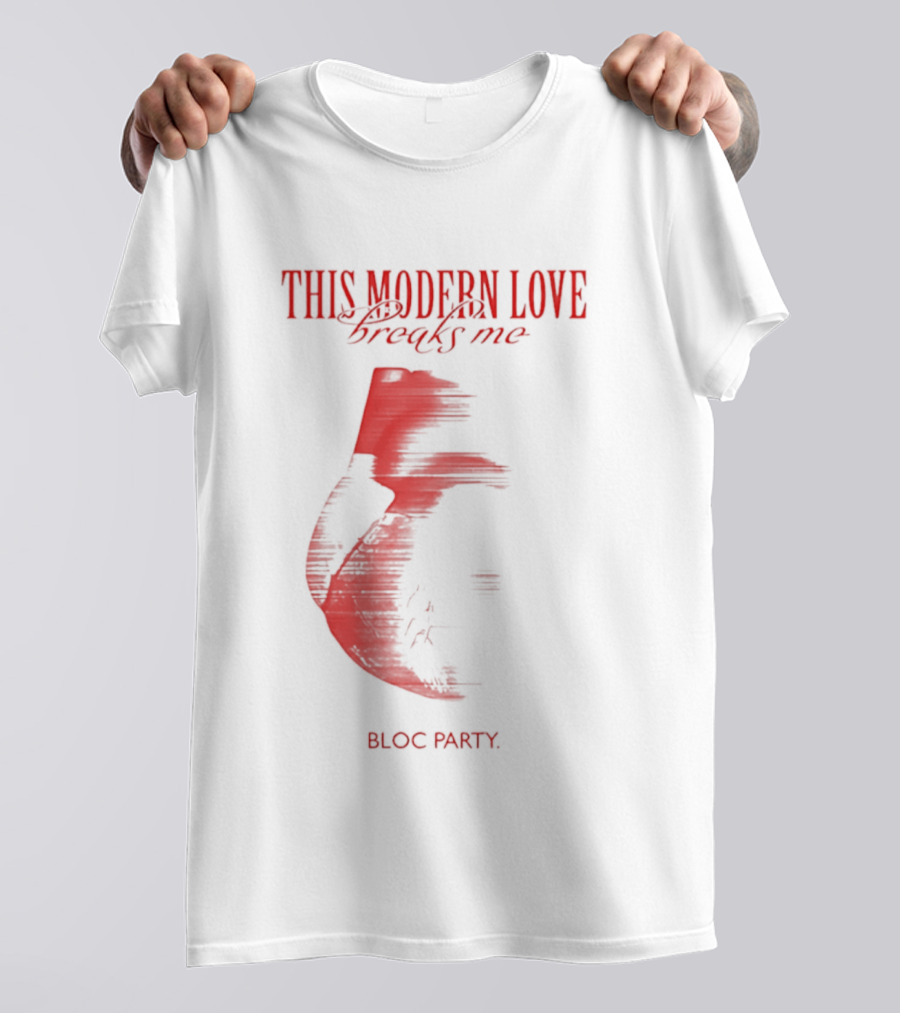 This Modern Love Breaks Me Heart Bloc Party T-Shirt
