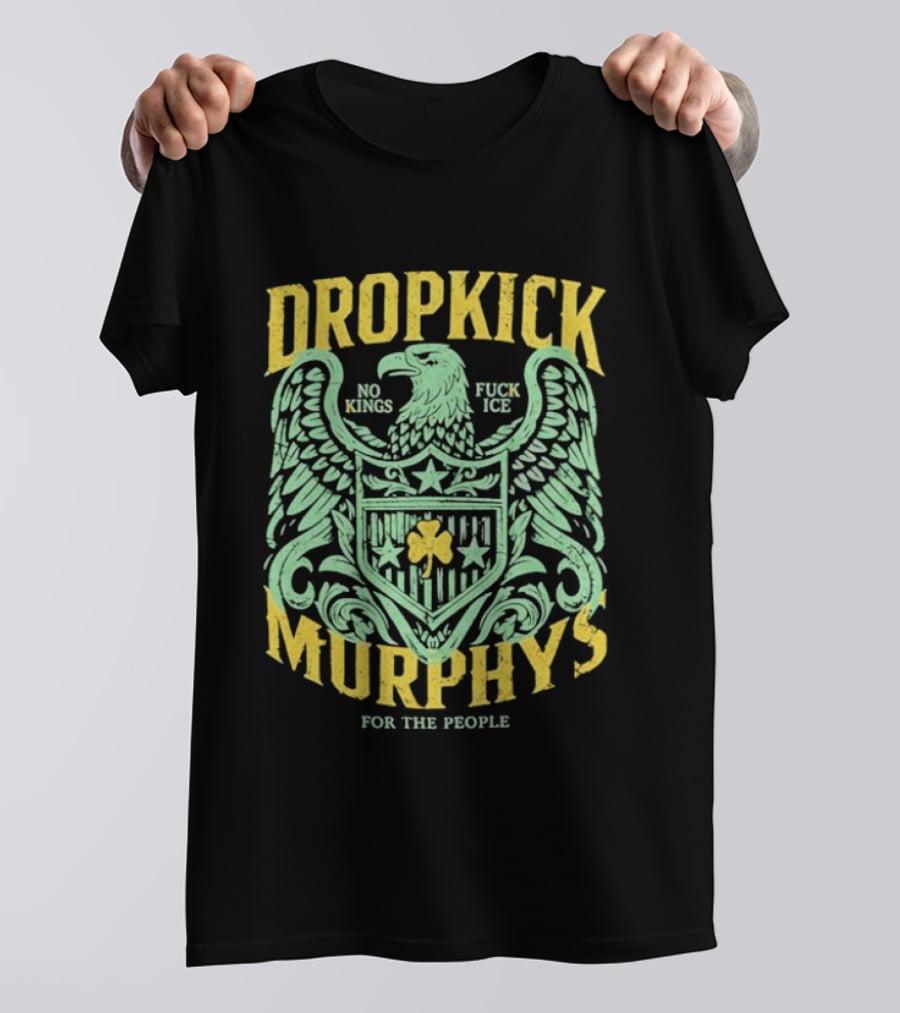 Dropkick Murphys 2026 Tour No Kings Fuck Ice Eagle For The People T-Shirt