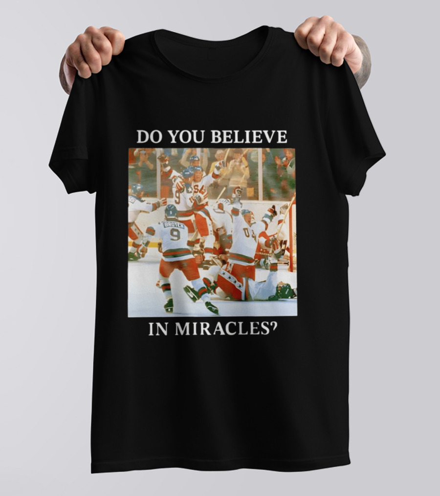 Do You Believe In Miracles USA Hockey Celebration Miracle On Ice T-Shirt