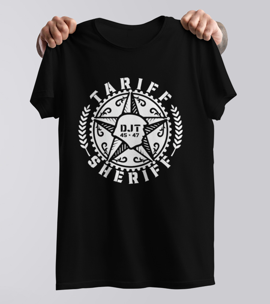 Tariff Sheriff DJT 45 47 Star T-Shirt