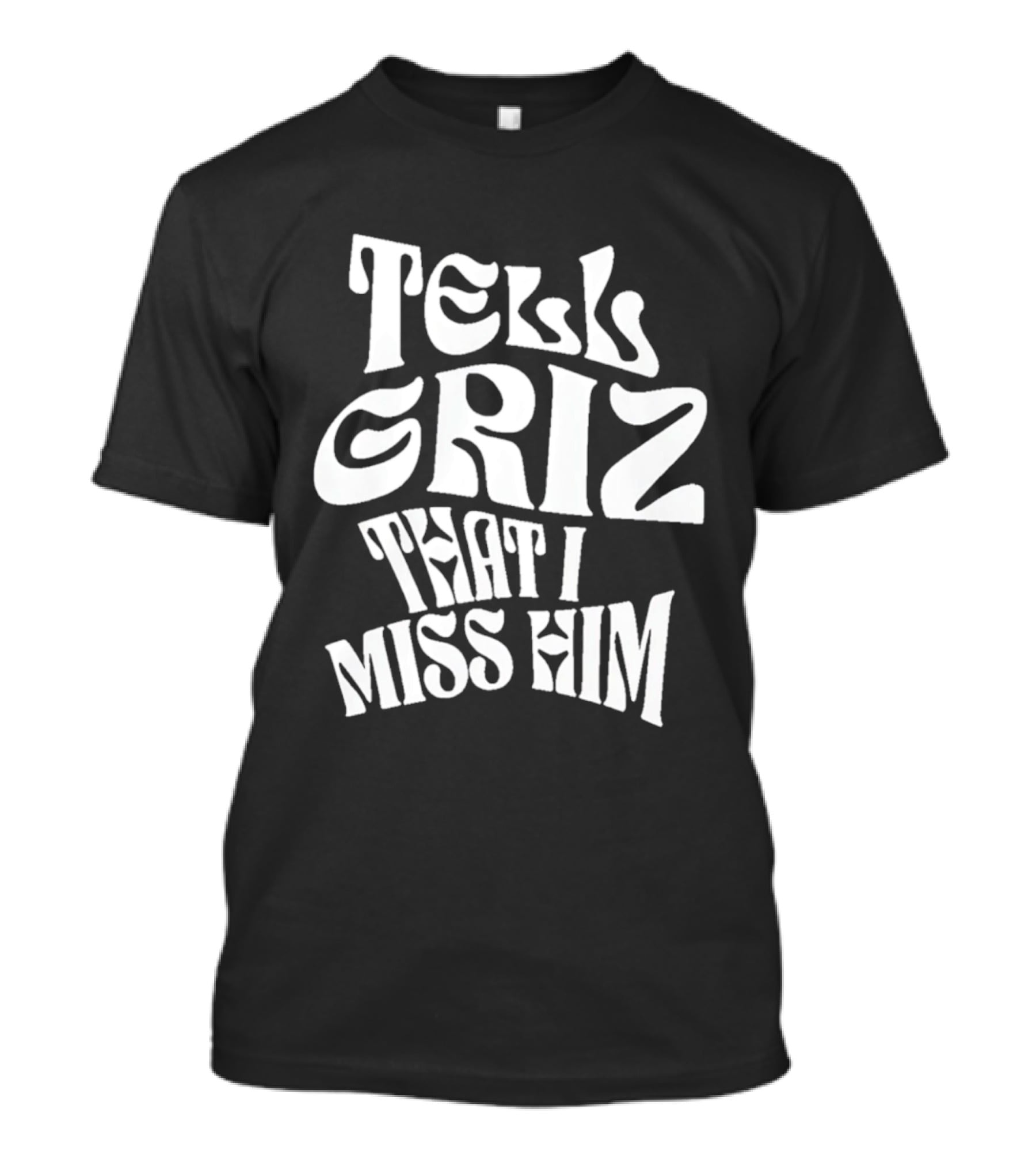 Tell Griz That I Miss Him Vancouver Grizzlies Basketball T-Shirt