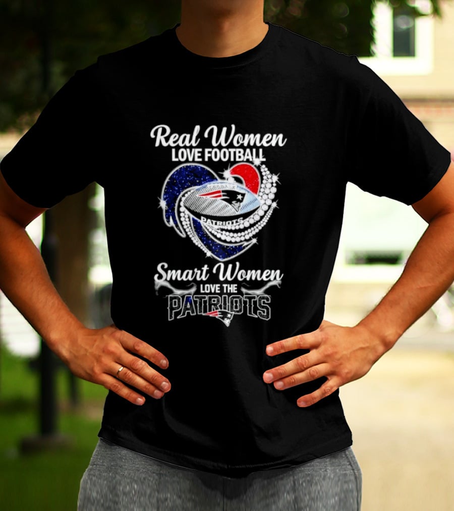 Real Women Love Football Smart Women Love The Patriots T-Shirt
