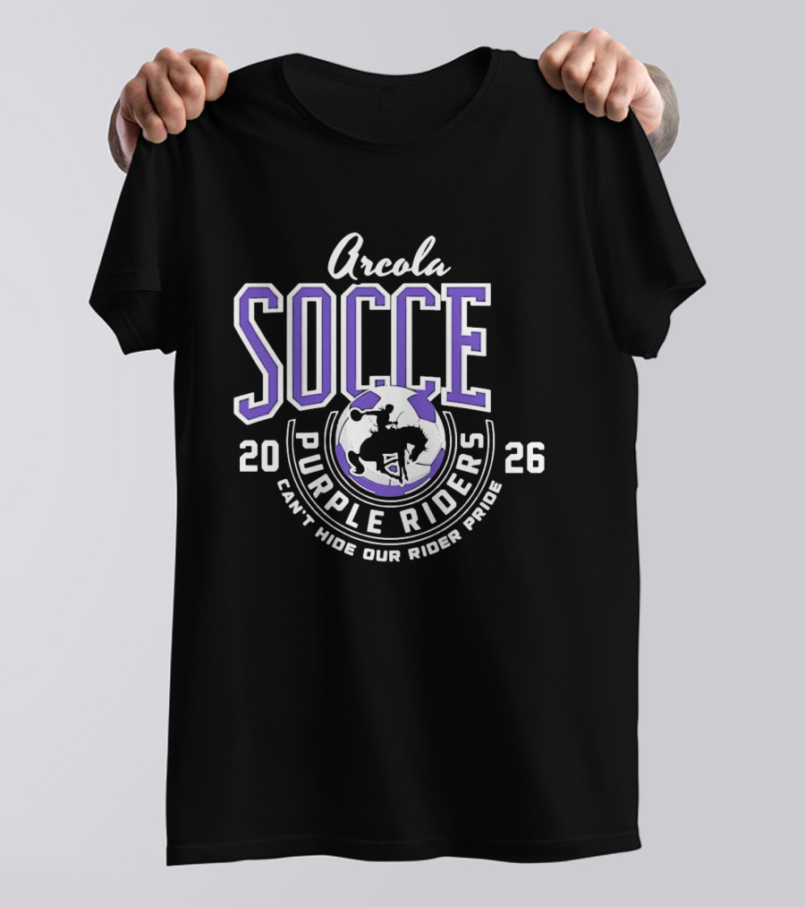 Arcola Purple Riders Soccer 2026 Can't Hide Our Rider Pride T-Shirt