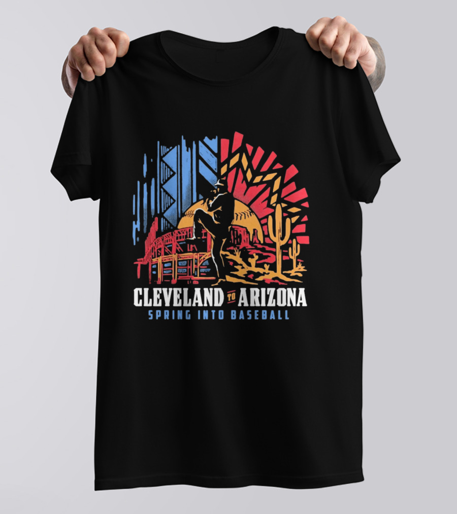 Cleveland To Arizona Spring Into Baseball Desert And City Landmarks T-Shirt