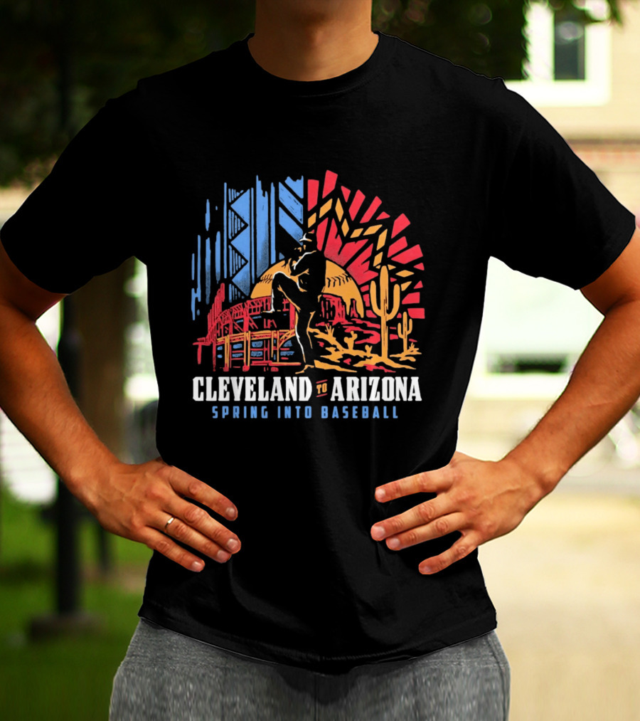 Cleveland To Arizona Spring Into Baseball Desert And City Landmarks T-Shirt