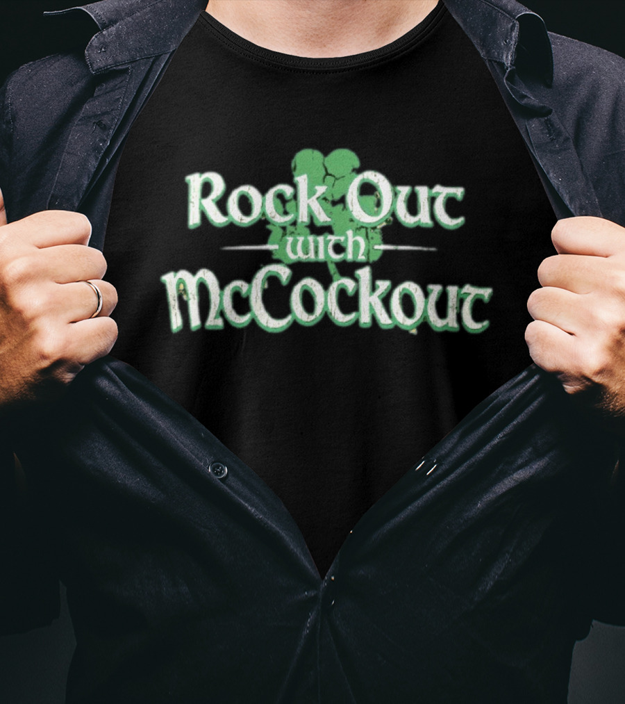 Rock Out With McCockout Shamrock Humor St. Patrick's Fun T-Shirt