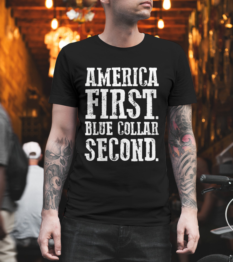 America First Blue Collar Second Bold Text High Contrast T-Shirt