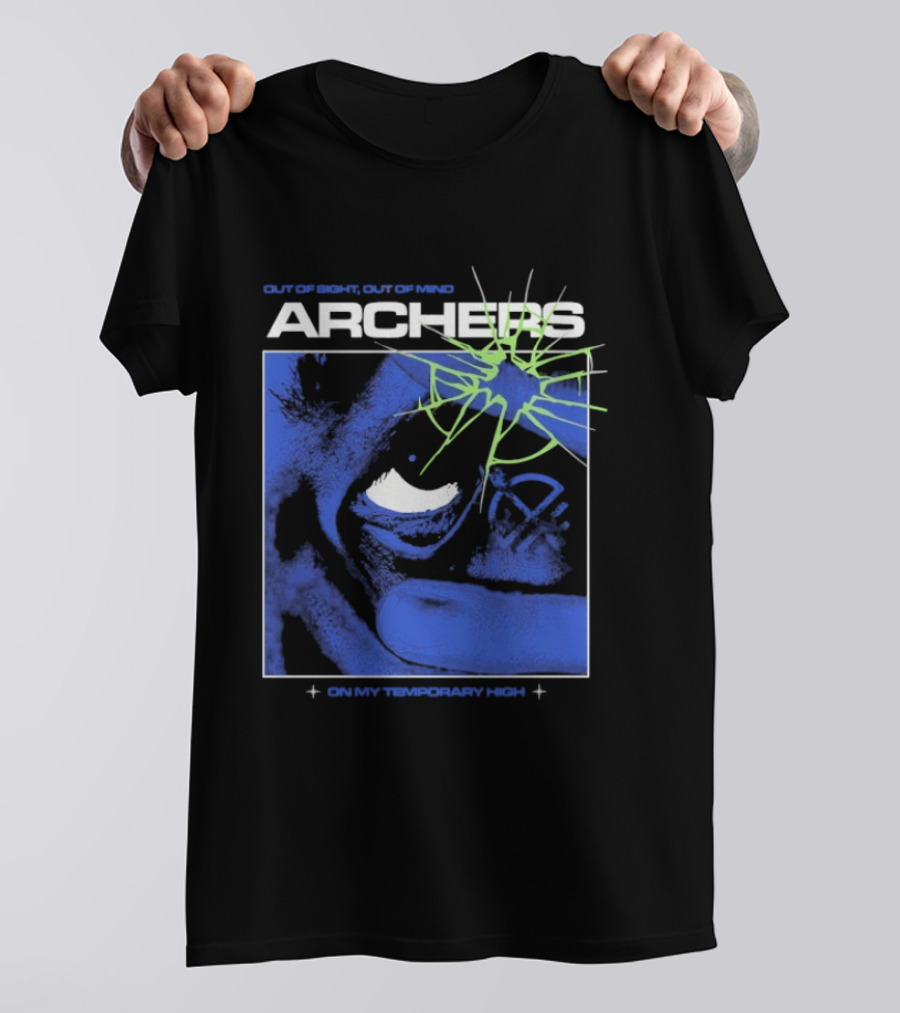 Archers Out Of Sight Out Of Mind On My Temporary High T-Shirt