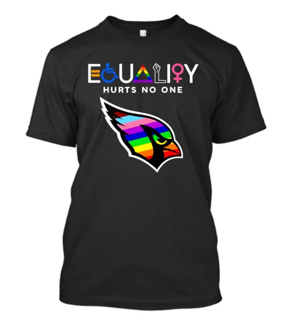 Arizona Cardinals Pride Equality Hurts No One Inclusive Message T-Shirt