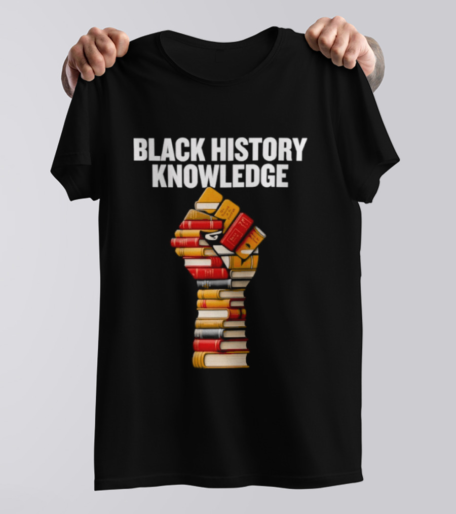 Black History Knowledge Fist Made Of Books Empowerment T-Shirt