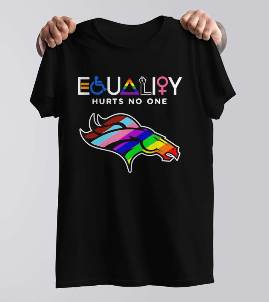 Denver Broncos Equality Hurts No One LGBTQ Pride T-Shirt