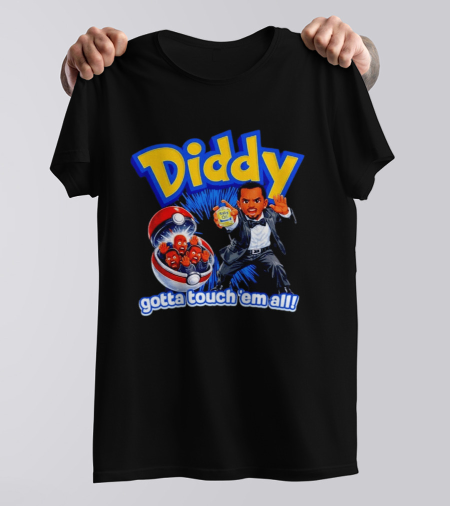 Diddy Gotta Touch 'Em All Baby Oil Pokemon T-Shirt