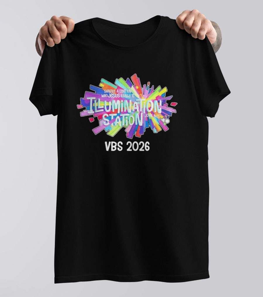 Illumination Station Shining A Light On Who Jesus Really Is John 8:12 VBS 2026 T-Shirt