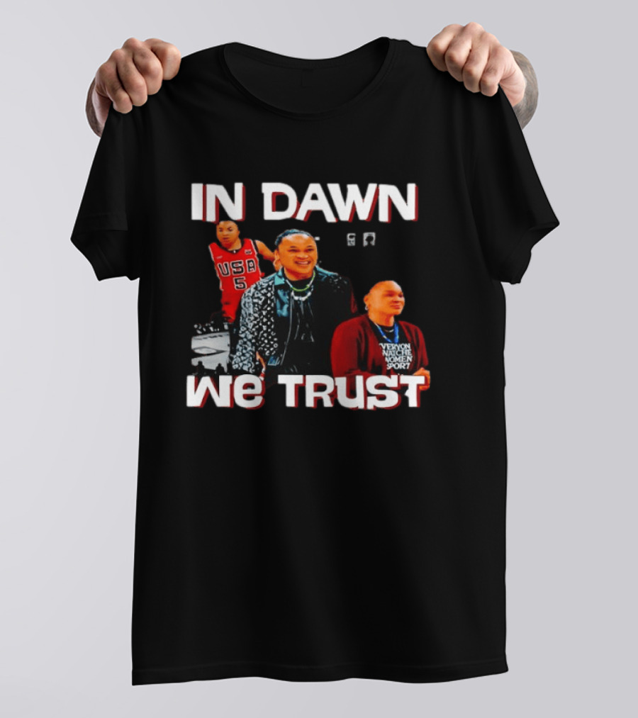 In Dawn Staley We Trust 2026 USA Basketball Women Empowerment T-Shirt