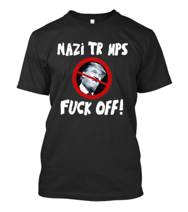 Nazi TR MPS Fuck Off T-Shirt