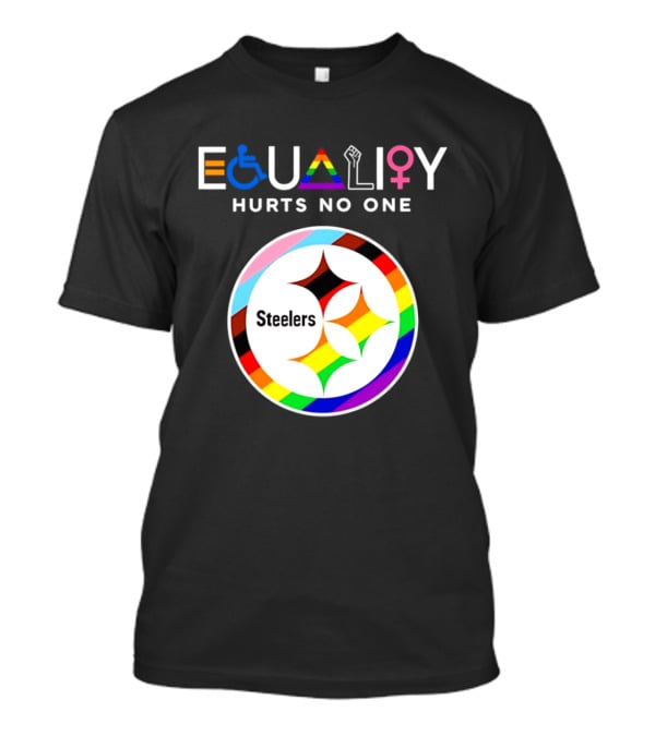 Pittsburgh Steelers Equality Hurts No One Inclusive T-Shirt
