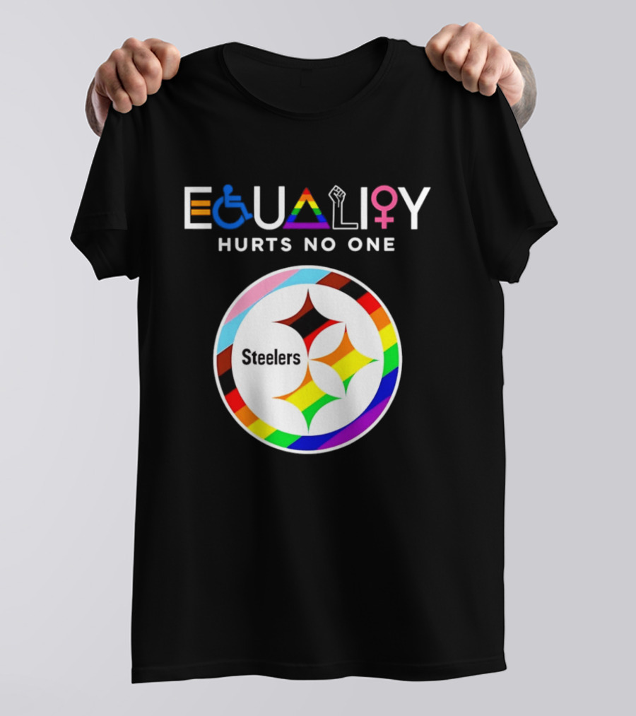 Pittsburgh Steelers Equality Hurts No One Inclusive T-Shirt