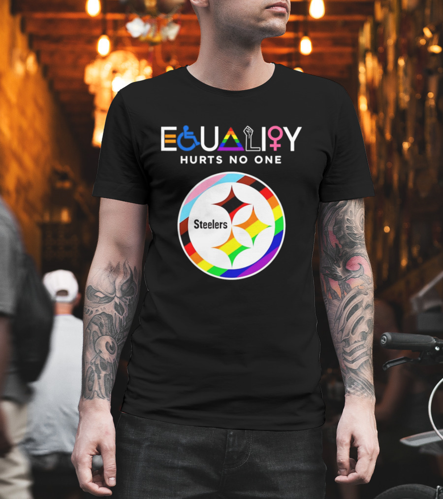 Pittsburgh Steelers Equality Hurts No One Inclusive T-Shirt