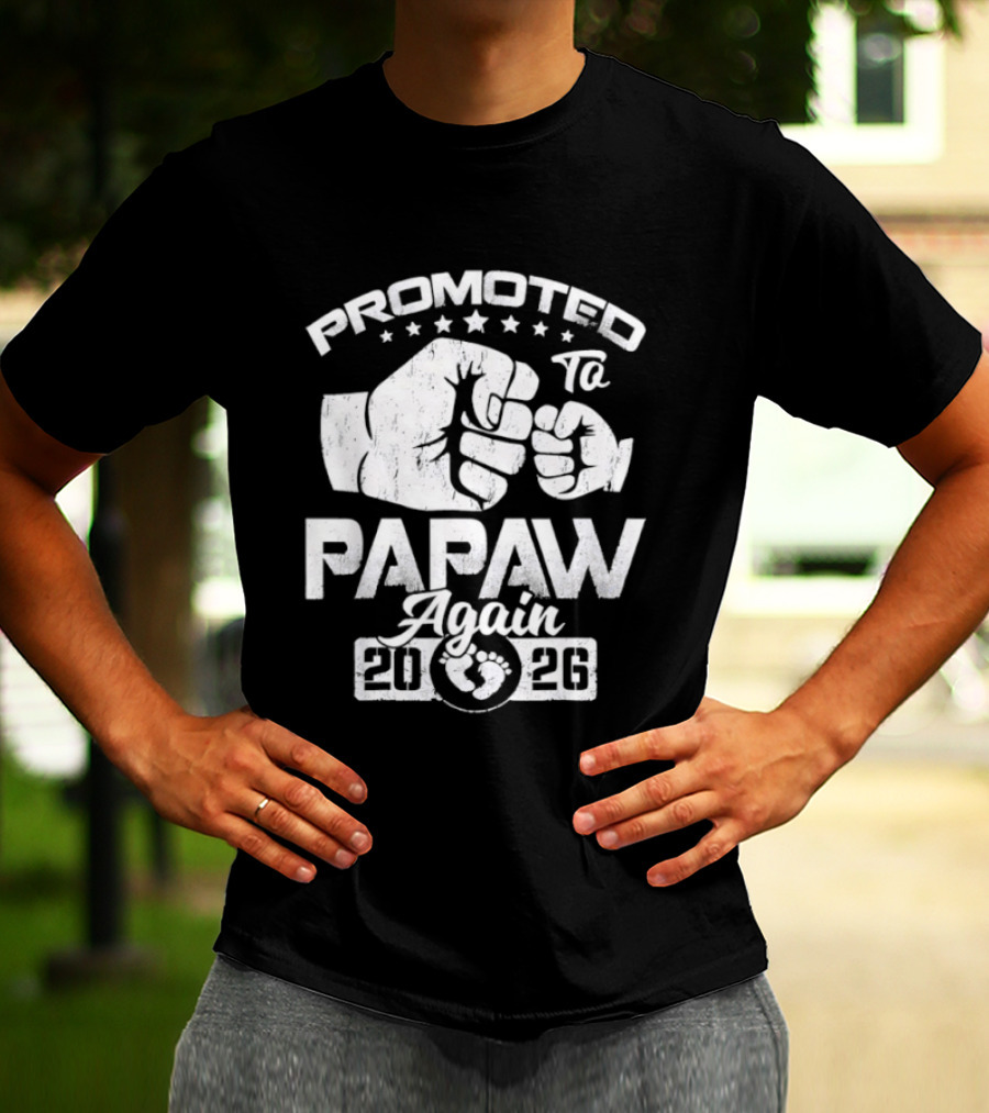 Promoted To Papaw Again Fist Bump Est 2026 Announcement T-Shirt