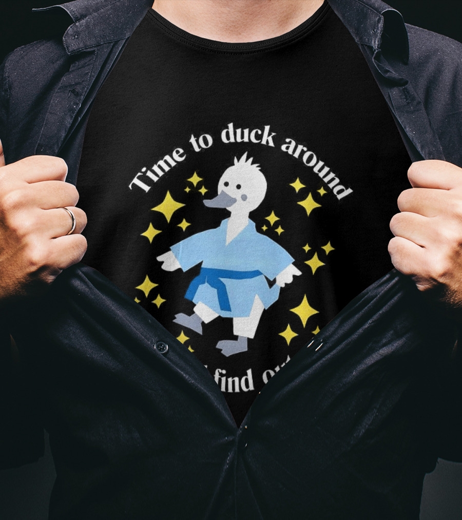 Time To Duck Around And Find Out Martial Arts Duck Fun T-Shirt