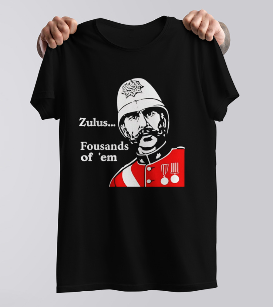 Zulus Fousands Of 'Em Military Officer Illustration Red Uniform White Helmet T-Shirt