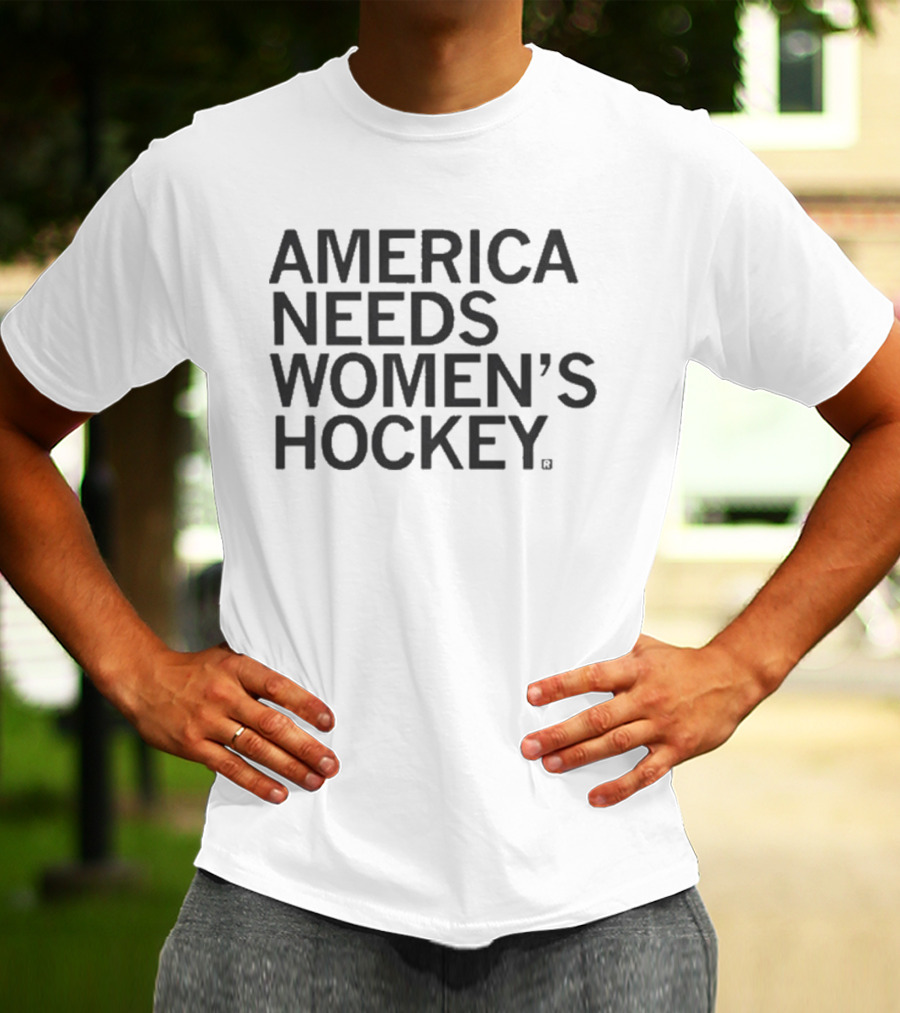America Needs Women's Hockey Empowering Sports Movement T-Shirt