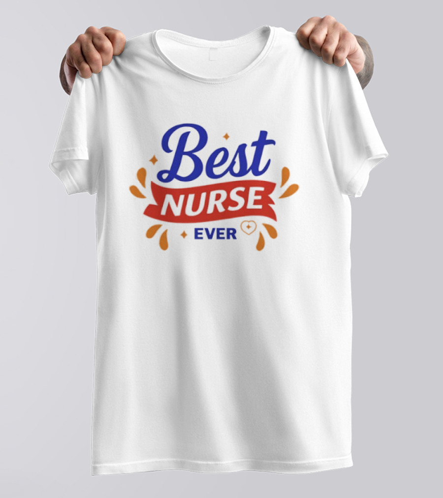 Best Nurse Ever Colorful Text With Heart T-Shirt