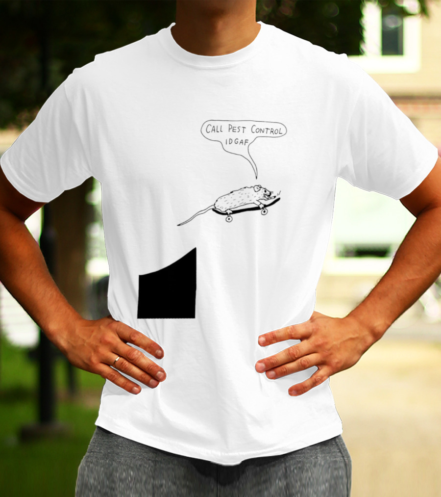 Call Pest Control IDGAF Rat On Skateboard T-Shirt