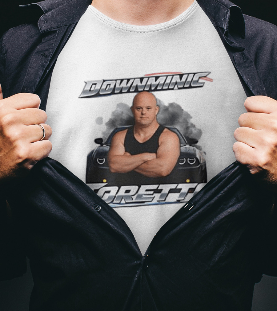 Downminic Toretto Dom X Down Syndrome Fast Muscle Car T-Shirt