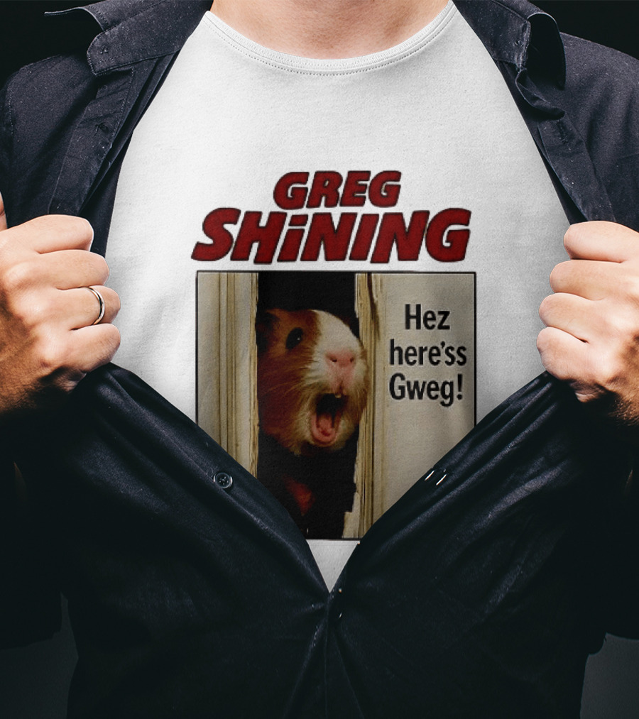 Greg Shining Hez Here'ss Gweg Guinea Pig Door Gap T-Shirt
