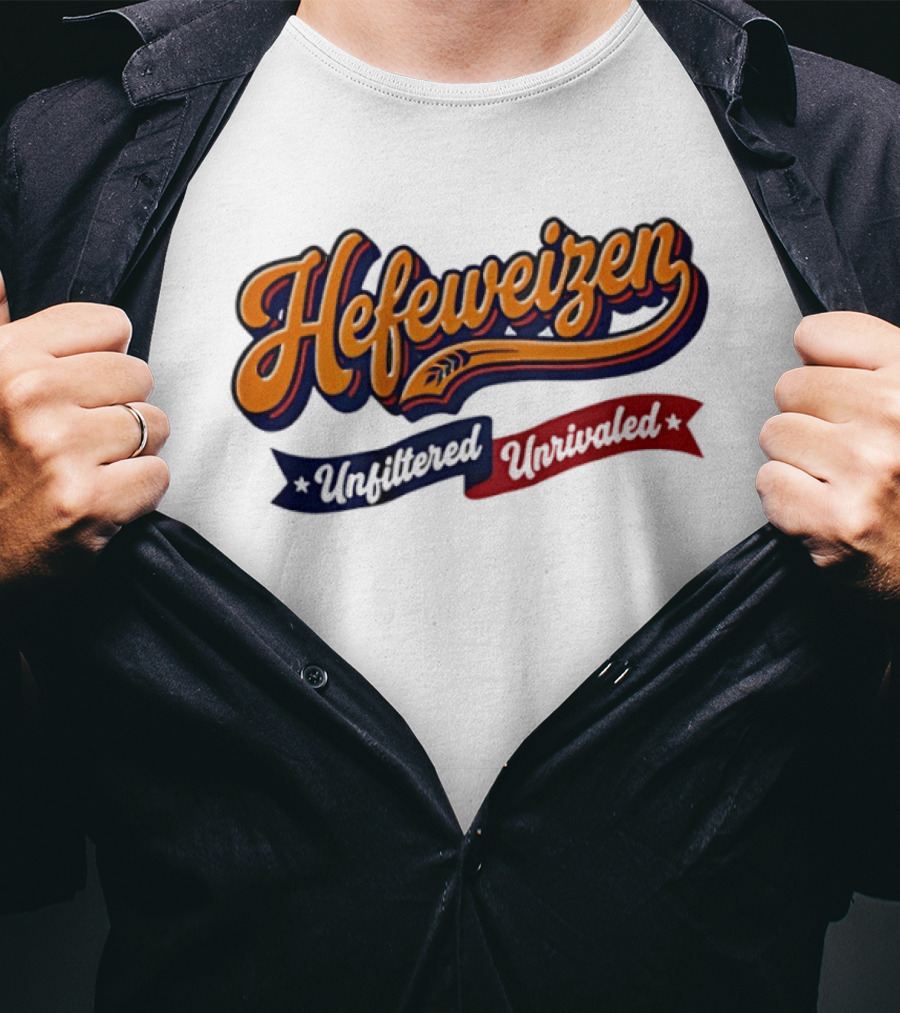 Hefeweizen Unfiltered Unrivaled T-Shirt