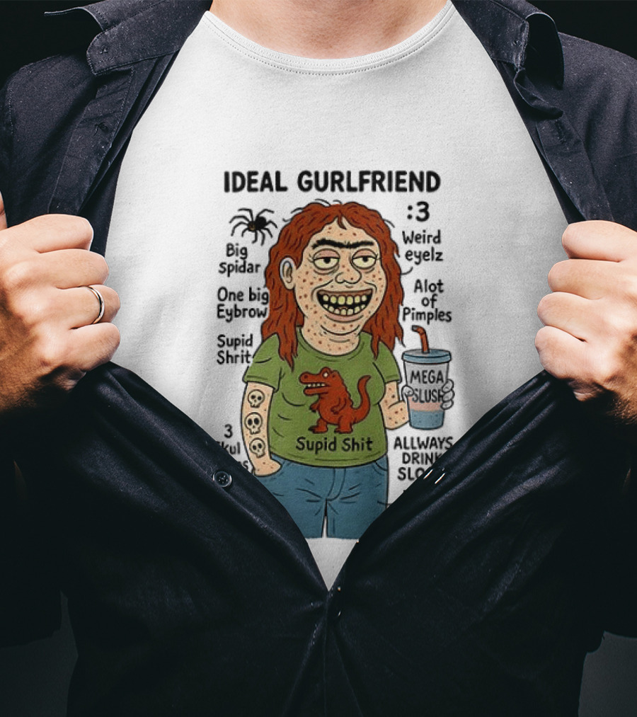 Ideal Gurlfriend Weird Quirk Slush Hug Pants Stupid Shit Dinosaur T-Shirt