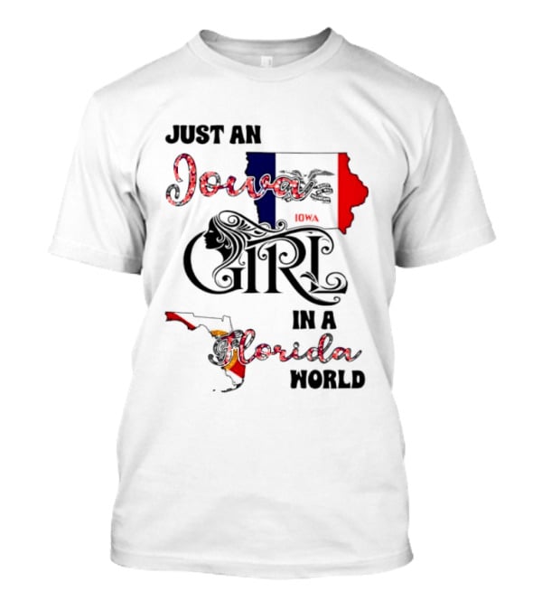 Just An Iowa Girl In A Florida World Map Highlight T-Shirt