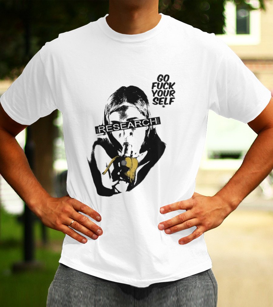 Go Fuck Yourself Research Group Banana T-Shirt