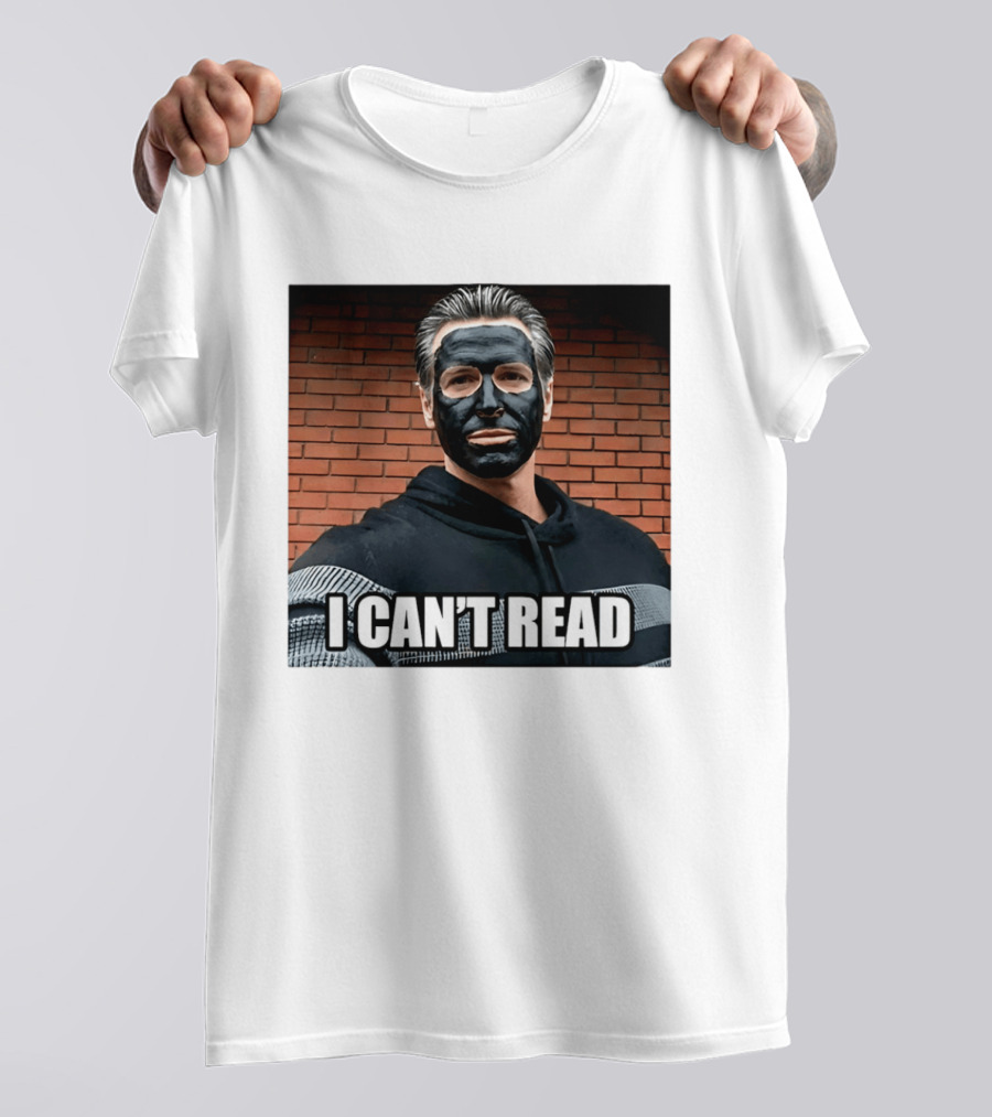 Newsom 2028 I Can't Read Mock Political Satire Meme T-Shirt