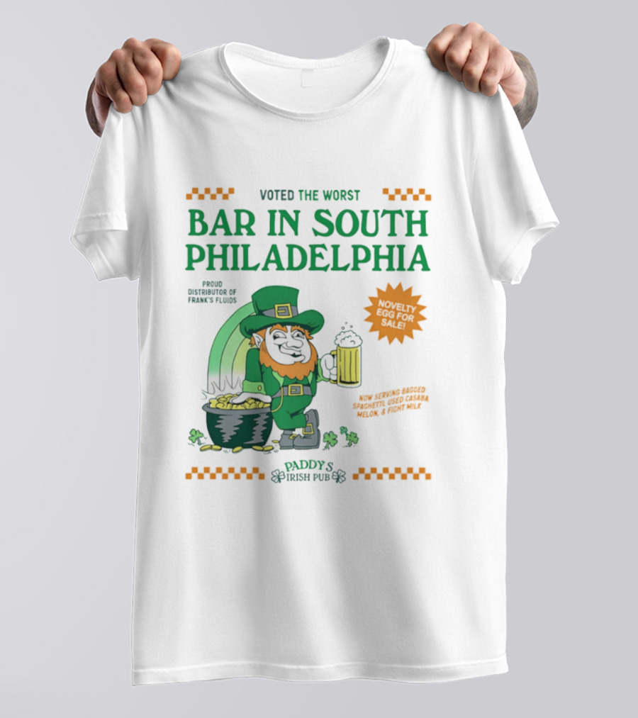 Voted The Worst Bar In South Philadelphia Paddy's Irish Pub St Patrick's Day T-Shirt
