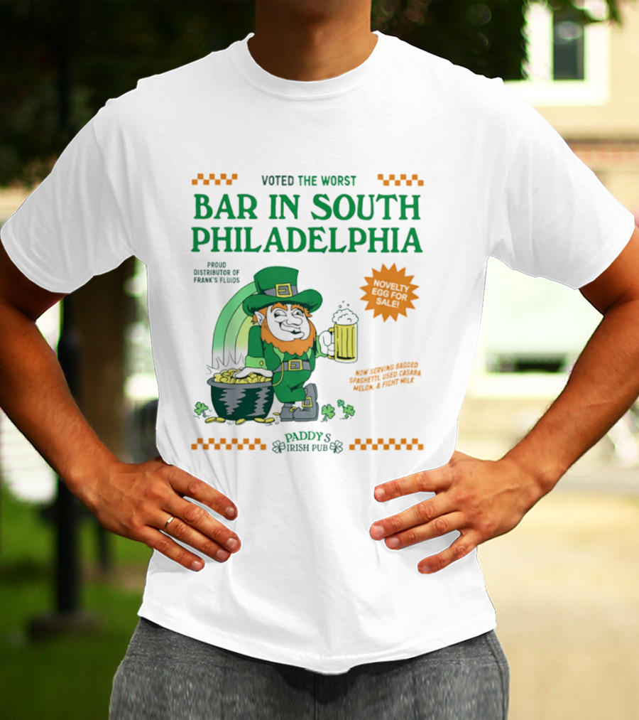 Voted The Worst Bar In South Philadelphia Paddy's Irish Pub St Patrick's Day T-Shirt