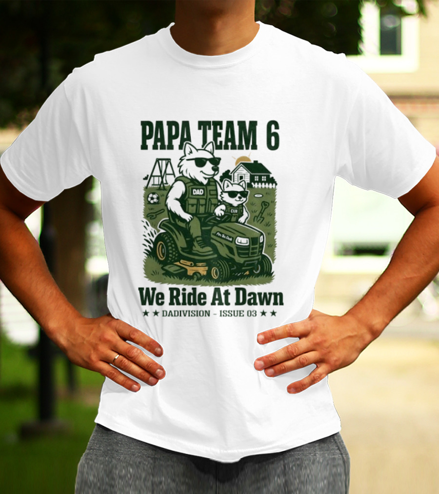 Papa Team 6 We Ride At Dawn Dadvision Issue 03 Wolf Soldier T-Shirt