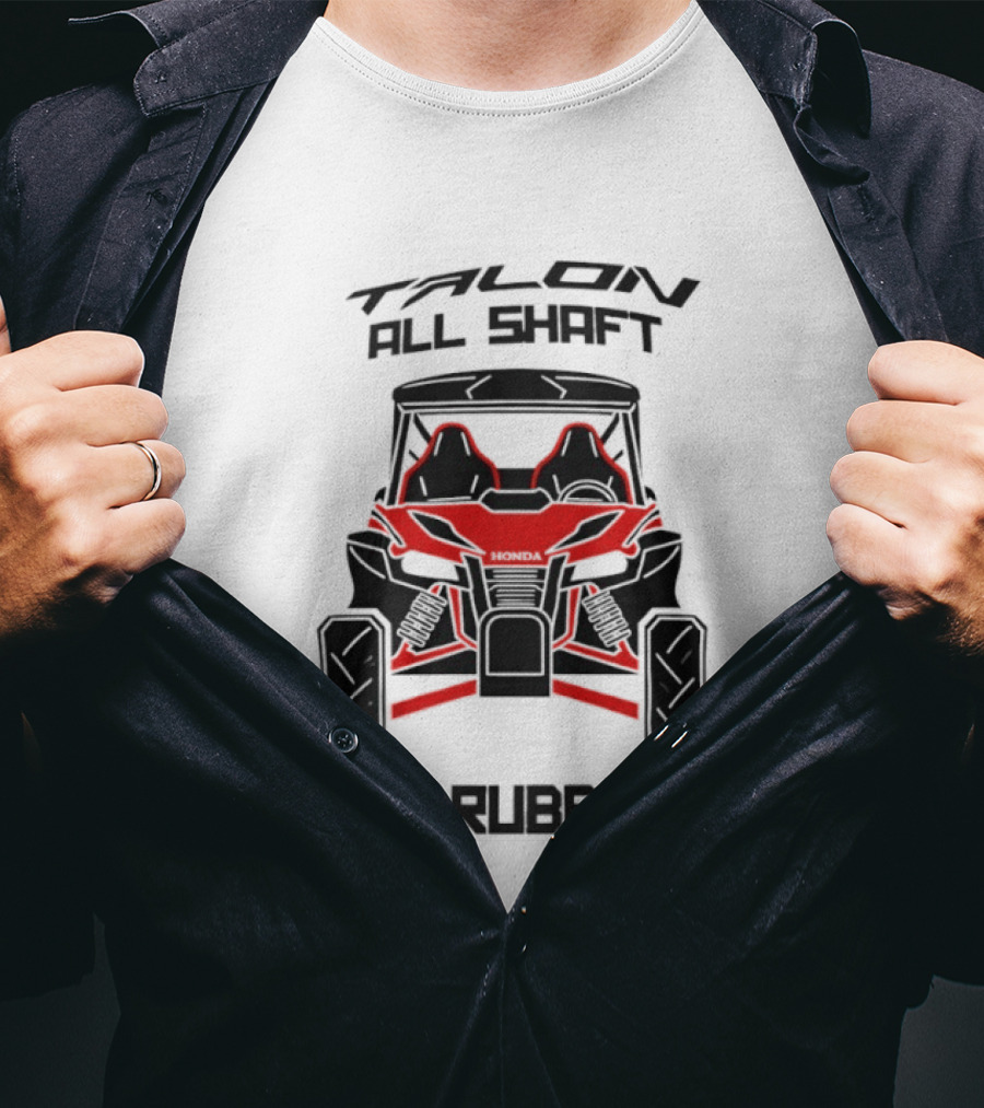 Talon All Shaft No Rubber Off Road Vehicle T-Shirt