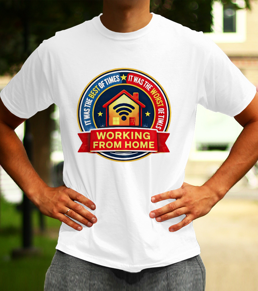 Working From Home It Was The Best Of Times It Was The Worst Of Times WiFi House T-Shirt