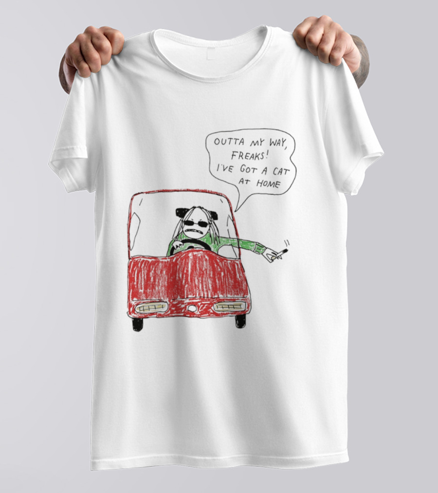 Outta My Way Freaks Car Illustration I've Got A Cat At Home T-Shirt