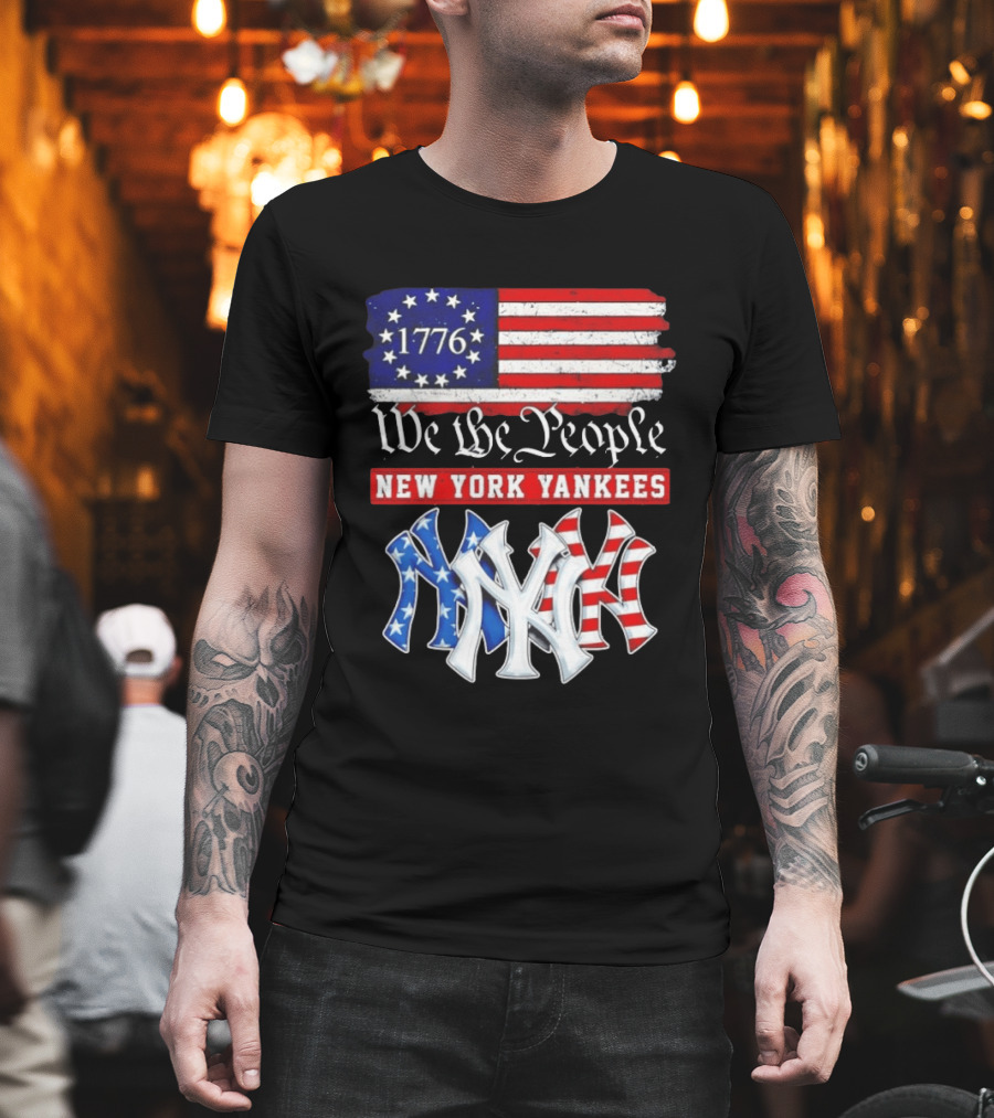 New York Yankees We The People 1776 Flag 250th Anniversary MLB T-Shirt