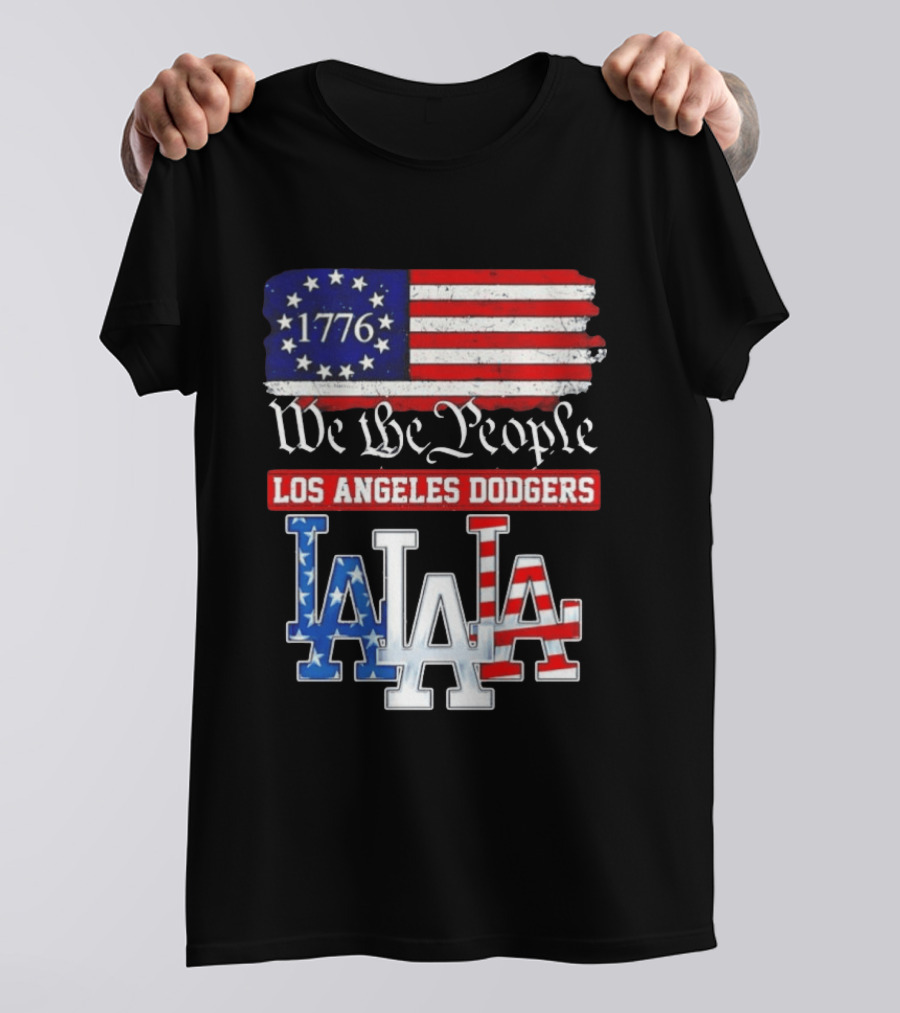 Los Angeles Dodgers 1776 Flag We The People LA Stars And Stripes 250th Anniversary T-Shirt