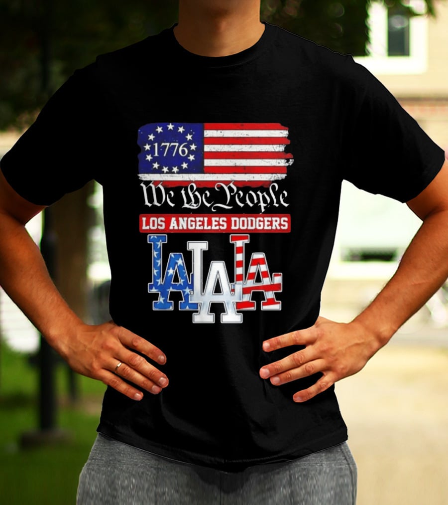 Los Angeles Dodgers 1776 Flag We The People LA Stars And Stripes 250th Anniversary T-Shirt