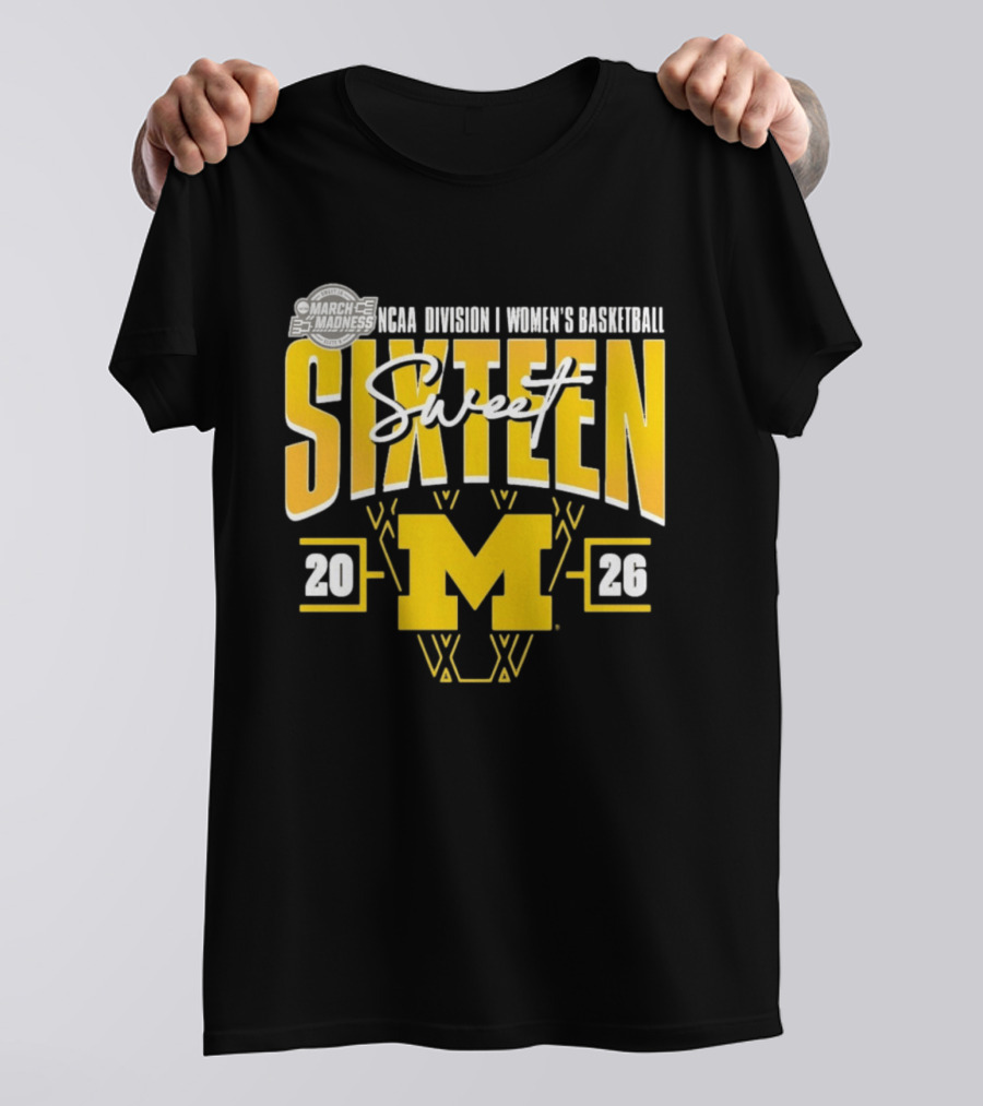 March Madness 2026 NCAA Division I Women's Basketball Sweet Sixteen Michigan Wolverines T-Shirt