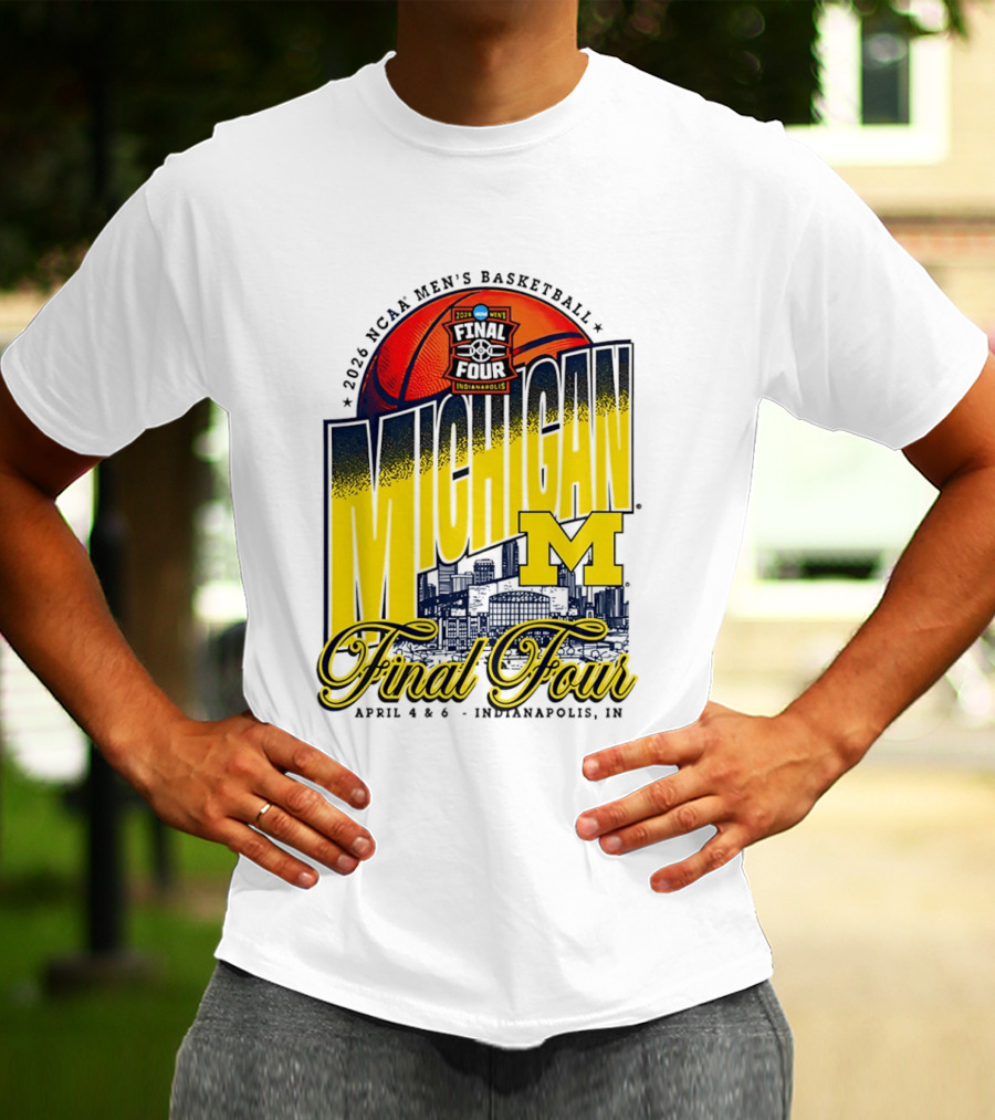 2026 NCAA Men's Basketball Michigan Wolverines Final Four April Indianapolis T-Shirt